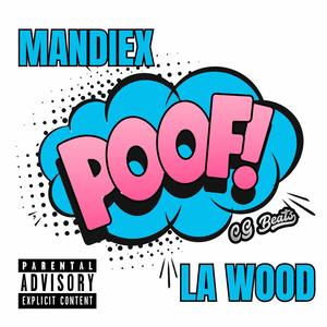 POOF! (feat. L A WOOD) (Explicit)