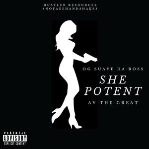 She Potent (feat. Av The Great) [Explicit]