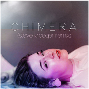 Chimera (Steve Kroeger Remix)