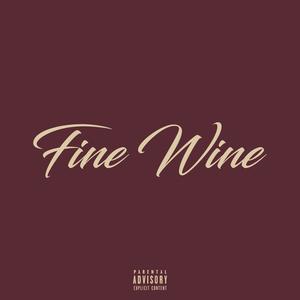 Fine Wine (Explicit)