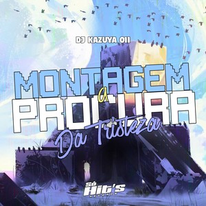 Montagem a Procura da Tristeza (Explicit)