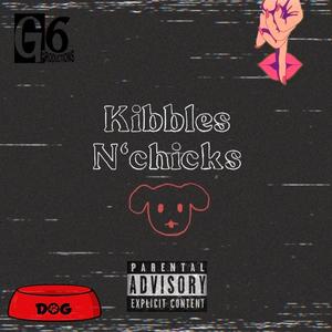 Kibbles N' Chicks (feat. MATA) [Explicit]