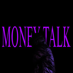 MONEY TALK (Explicit)