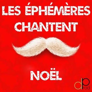 Les éphémères chantent noël