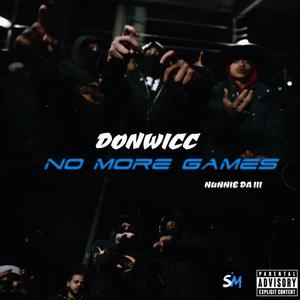No More Games (feat. Nunnie Da III) (Explicit)