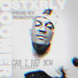 CAN I RAP NOW (Explicit)