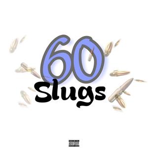 60 slugs (Explicit)