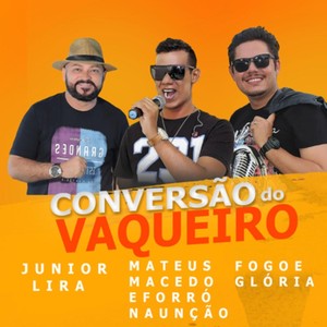 Conversão do Vaqueiro (feat. Júnior Lira & Fogo e Glória)