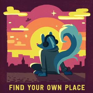 Find Your Own Place