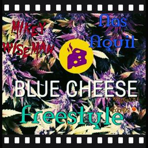 Blue Cheese(Freestyle) (Explicit)
