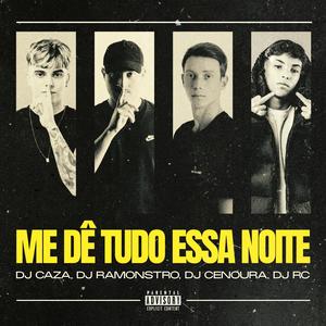 Me Dê Tudo Essa Noite (Explicit)