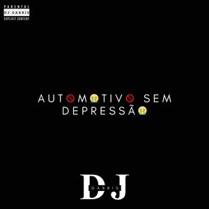 Automotivo Sem Depressão (Explicit)