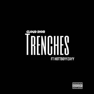 Trenches (feat. Hottboyyzayy) [Explicit]