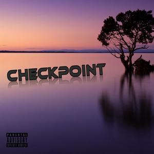 Checkpoint - Ep (Explicit)