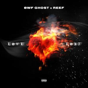 Love Lost (feat. Reef) [Explicit]