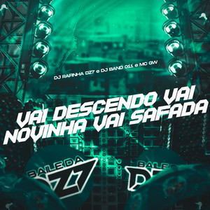 VAI DESCENDO VAI NOVINHA VAI SAFADA (Explicit)