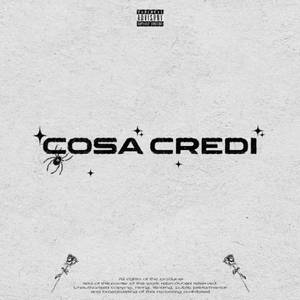 Cosa Credi (Explicit)