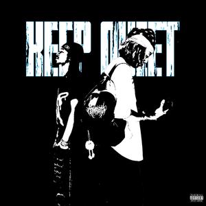 KEEP QUIET (Explicit)