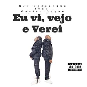 Eu vi, Vejo e Verei (feat. Castro Deque) [Explicit]