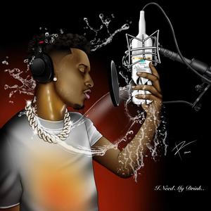 Need My Drink (Explicit)