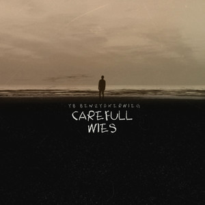 Carefull Wies (Explicit)