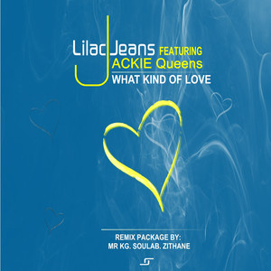 What Kind Of Love Remix (Mr KG Soul Remix)