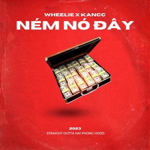 Ném Nó Đây (feat. Wheelie) (Explicit)