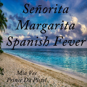 Senorita Margarita Spanish Fever (Radio Edit)