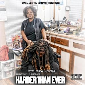 Harder Than Ever (Explicit)