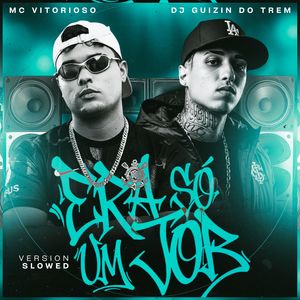 Era Só um Job (Slowed)