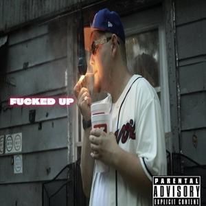 ****ed Up (Explicit)