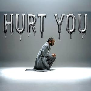 Hurt You