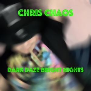 Dark Daze Bright Nights (Explicit)