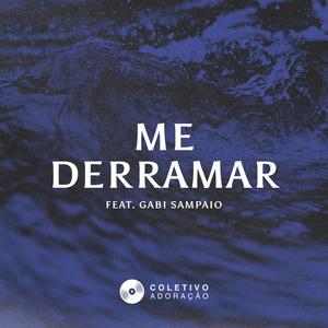 Me Derramar (feat. Gabi Sampaio)