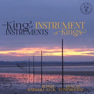 Sumsion, Pantcheff & Darke: King of Instrument, Instruments of Kings