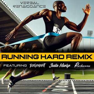 Running Hard (feat. Regenerit, Justin Martyr & Rashawna) (Remix)