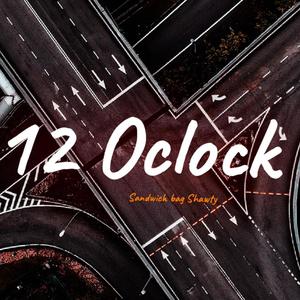 12 Oclock (Explicit)