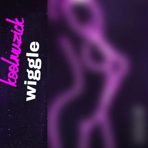 Wiggle (Explicit)
