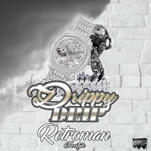 Drippy Drip freestyle (Explicit)