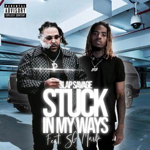 Stuck In My Ways (feat. SG Marlo) [Explicit]