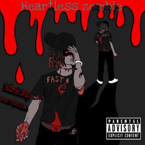 Heartless Zombie (feat. Fmb Dudda)