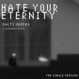 Hate your eternity