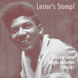 Lester's Stomp! The Lazy Lester Singles Collection