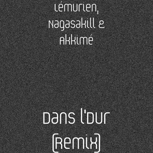 Dans l'Dur (Remix) [Explicit]