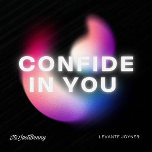 Confide In You (feat. Levante Joyner)