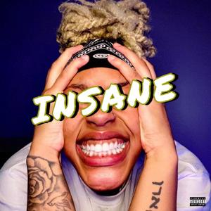 Insane (Explicit)