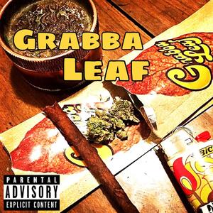 Grabba Leaf (feat. Deja Vu the Guru & J.O. Sayso) [Explicit]