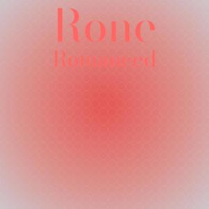 Rone Romanced