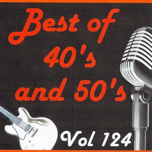 Best of 40's and 50's, Vol. 124