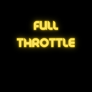 Full Throttle (Explicit)